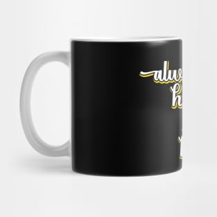 Always Stay Humble And Kind Mug